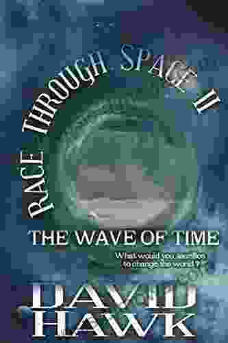 Race Through Space II: The Wave of Time