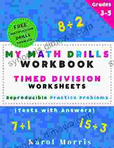 My Math Drills Workbook Timed Division Worksheets: Reproducible Practice Problems (Tests With Answers)