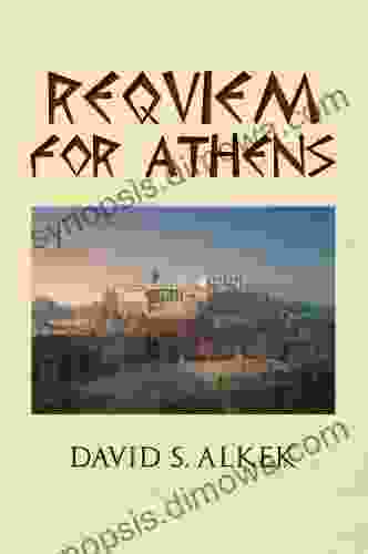 Requiem For Athens David S Alkek