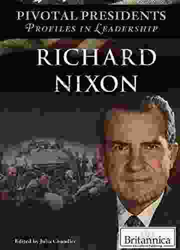 Richard Nixon (Pivotal Presidents: Profiles In Leadership)