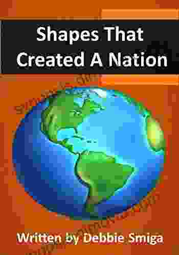 Shapes That Created A Nation (Geography History And Geometry 7)