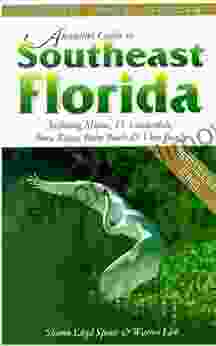 Southeastern Florida Adventure Guide: Miami Fort Lauderdale the Palm Beaches (Adventure Guides)