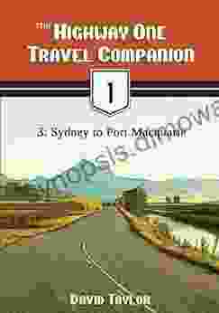 The Highway One Travel Companion 3: Sydney to Port Macquarie