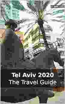 Tel Aviv 2024: The Travel Guide