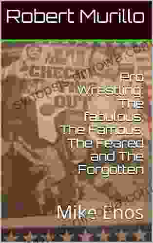 Pro Wrestling: The fabulous The Famous The Feared and The Forgotten: Mike Enos (Letter E 12)