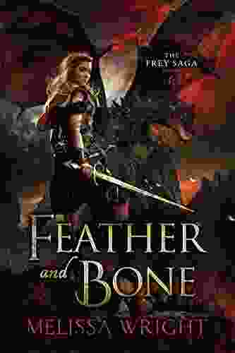 The Frey Saga VI: Feather And Bone