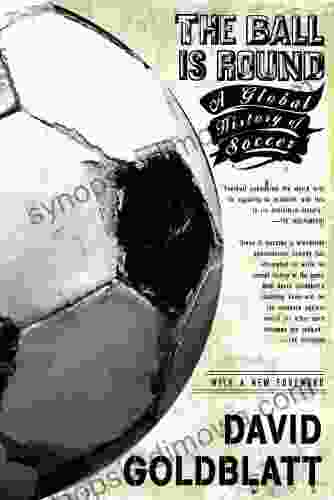 The Ball is Round: A Global History of Soccer