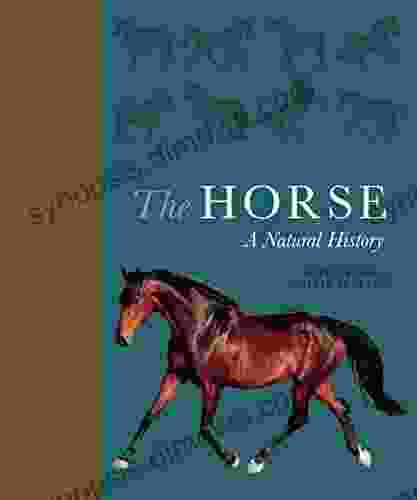 The Horse: A Natural History