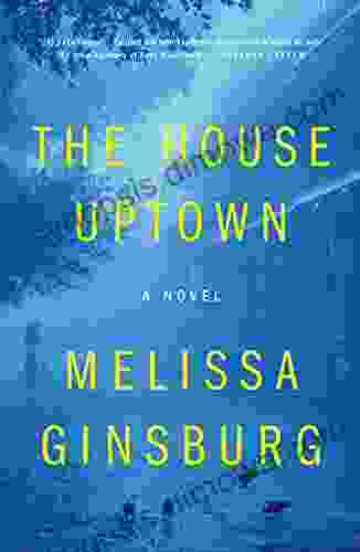 The House Uptown: A Novel