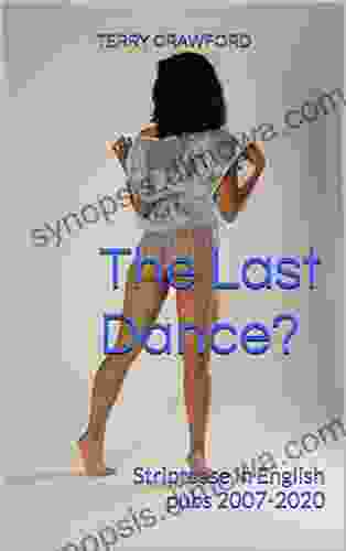 The Last Dance?: Striptease in English pubs 2007 2024