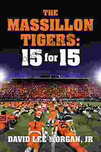 The Massillon Tigers: 15 For 15 David Lee Morgan