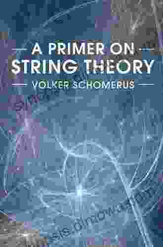 A Primer On String Theory