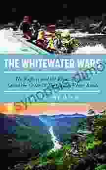 The Whitewater Wars: The Rafters and the River Trip that Saved the Ocoee The Gauley River Battle