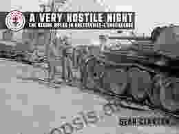 A Very Hostile Night: The Regina Rifles In Bretteville L Orgueilleuse 8/9 June 1944