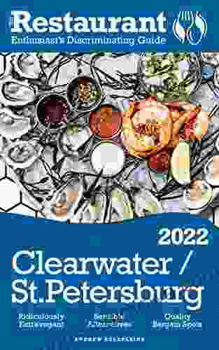 2024 Clearwater / St Petersburg: The Restaurant Enthusiast S Discriminating Guide