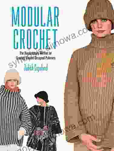 Modular Crochet: The Revolutionary Method for Creating Custom Designed Pullovers (Dover Knitting Crochet Tatting Lace)