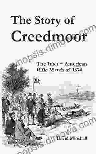 The Story Of Creedmoor: The Irish ~ American Rifle Match Of 1874