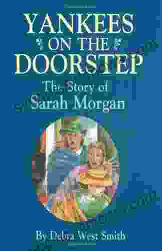 Yankees On The Doorstep: The Story of Sarah Morgan