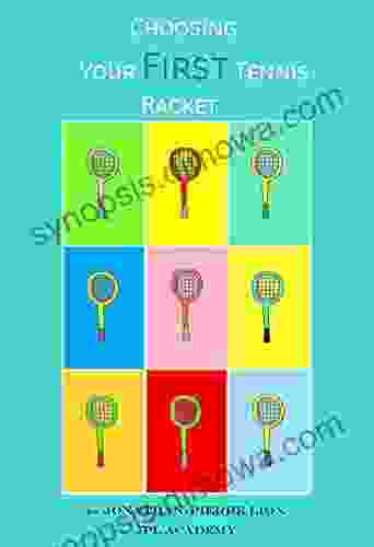 A Beginner S Guide To Choosing Your First Tennis Racket: The Ultimate Characteristics Focused Research To Choose The Perfect First Racket To Start Tennis