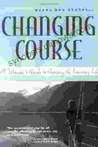 Changing Course: A Woman s Guide to Choosing the Cruising Life