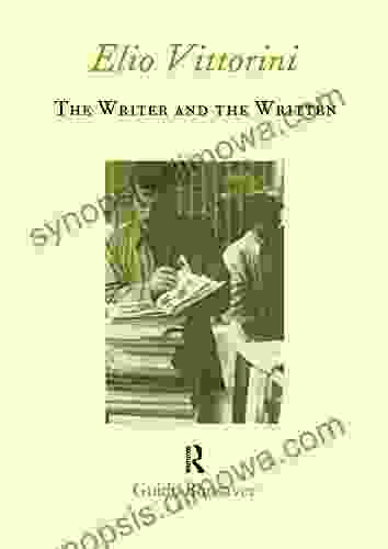 Elio Vittorini: The Writer and the Written (Italian Perspectives)