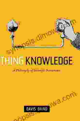 Thing Knowledge: A Philosophy of Scientific Instruments