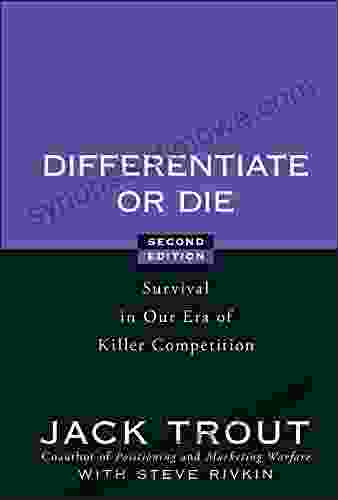 Differentiate or Die: Survival in Our Era of Killer Competition