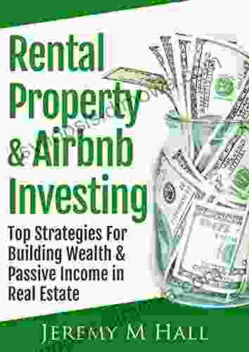 Rental Property Airbnb Investing: Top Strategies For Building Wealth Passive Income in Real Estate