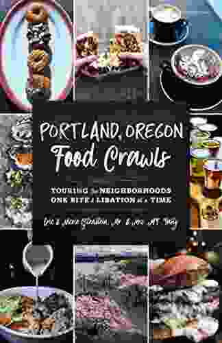 Portland Oregon Food Crawls: Touring The Neighborhoods One Bite And Libation At A Time