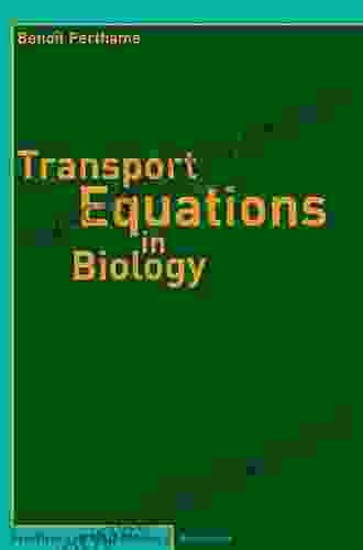 Transport Equations In Biology (Frontiers In Mathematics)