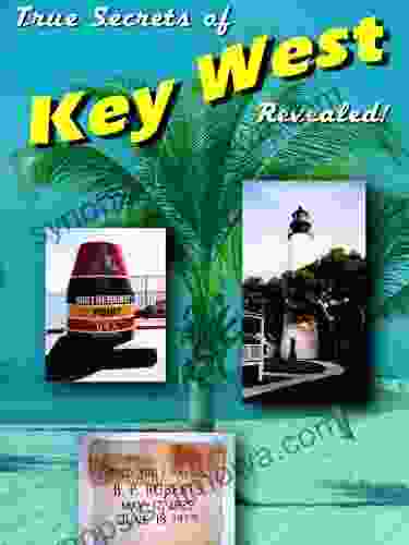 True Secrets Of Key West Revealed