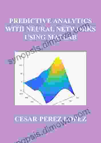 PREDICTIVE ANALYTICS WITH NEURAL NETWORKS USING MATLAB