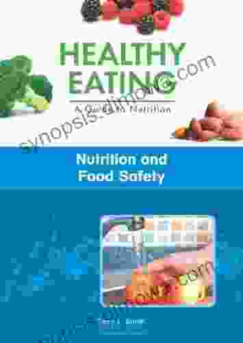 Nutrition And Food Safety (Healthy Eating: A Guide To Nutrition)