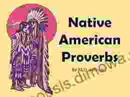 Native American Proverbs M D Johnson