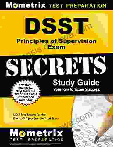 DSST Principles of Supervision Exam Secrets Study Guide: DSST Test Review for the Dantes Subject Standardized Tests