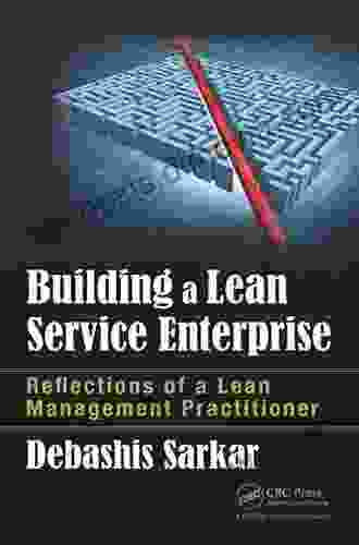 Building A Lean Service Enterprise: Reflections Of A Lean Management Practitioner