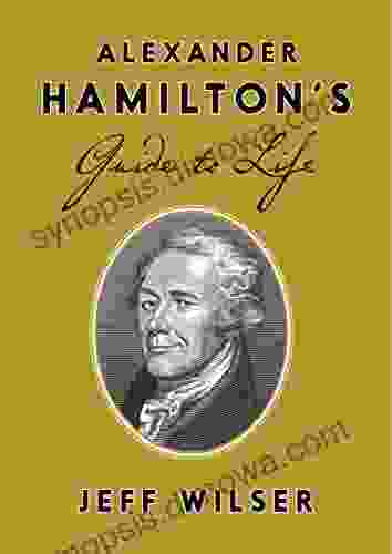 Alexander Hamilton s Guide to Life