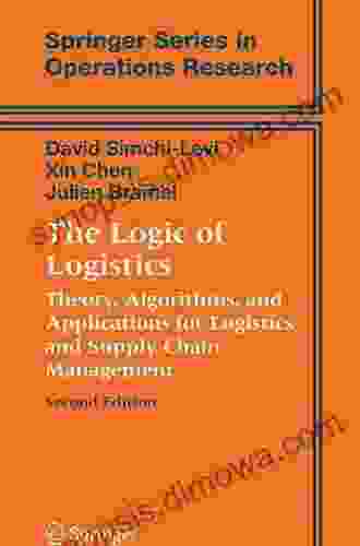 The Logic of Logistics: Theory Algorithms and Applications for Logistics Management (Springer in Operations Research and Financial Engineering)