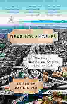 Dear Los Angeles: The City in Diaries and Letters 1542 to 2024 (Modern Library)