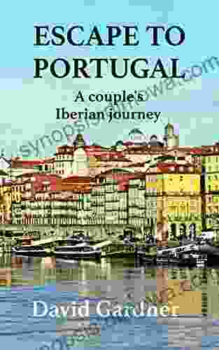 Escape to Portugal: A couple s Iberian journey (European travelogue 3)