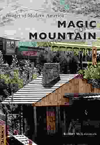 Magic Mountain (Images Of Modern America)