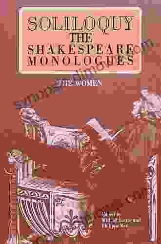 Soliloquy The Women: The Shakespeare Monologues (Applause Books)