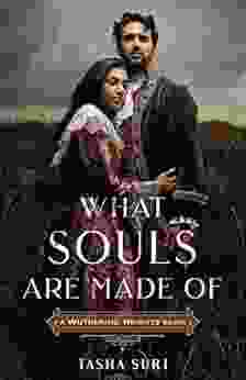 What Souls Are Made Of: A Wuthering Heights Remix (Remixed Classics 4)