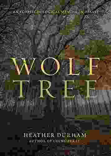 Wolf Tree: Ecopsychological Memoir in Essays