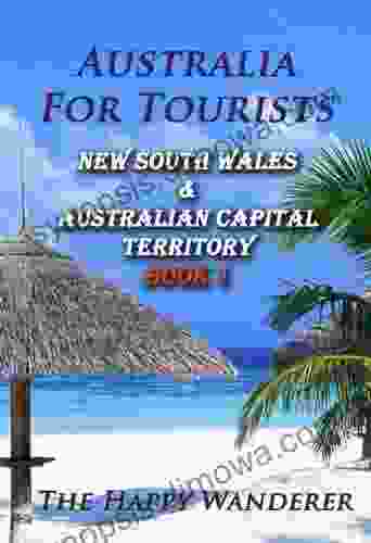 Australia For Tourists New South Wales And Australian Capital Territory 1